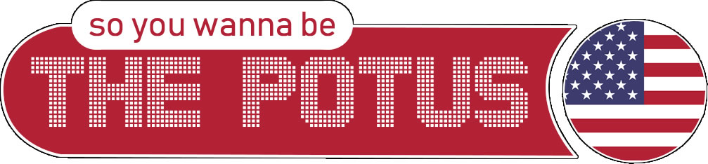 Een logo bestaande uit een witte balk met afgeronde hoeken waar 'so you wanna be' in staat en een grotere rode balk waar 'THE POTUS' in staat. De rode balk is aan de linkerkant afgerond, aan de rechterkant heeft het een inkeping. Aan de rechterkant staat de Amerikaanse vlag in een cirkel welke gedeeltelijk in de inkeping van de rode balk valt.